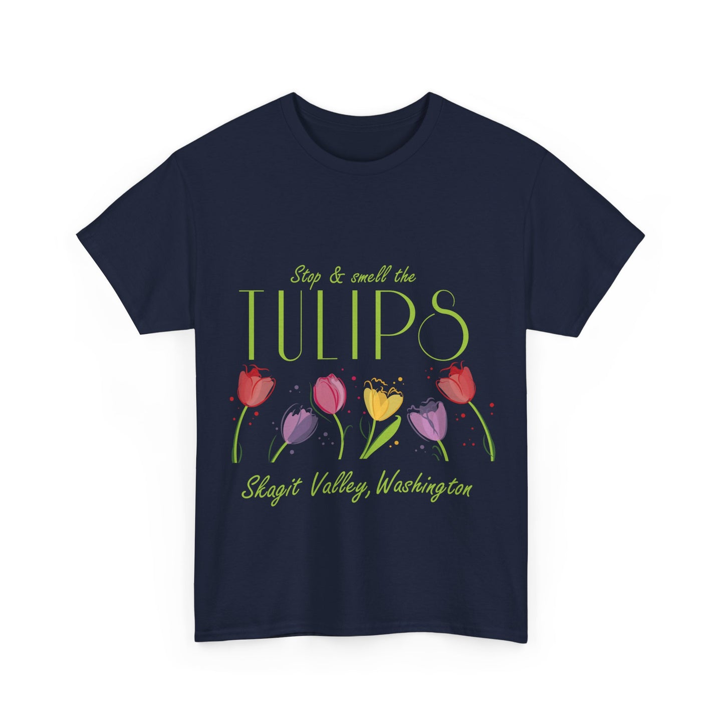 SMELL THE TULIPS - Unisex Heavy Cotton Tee
