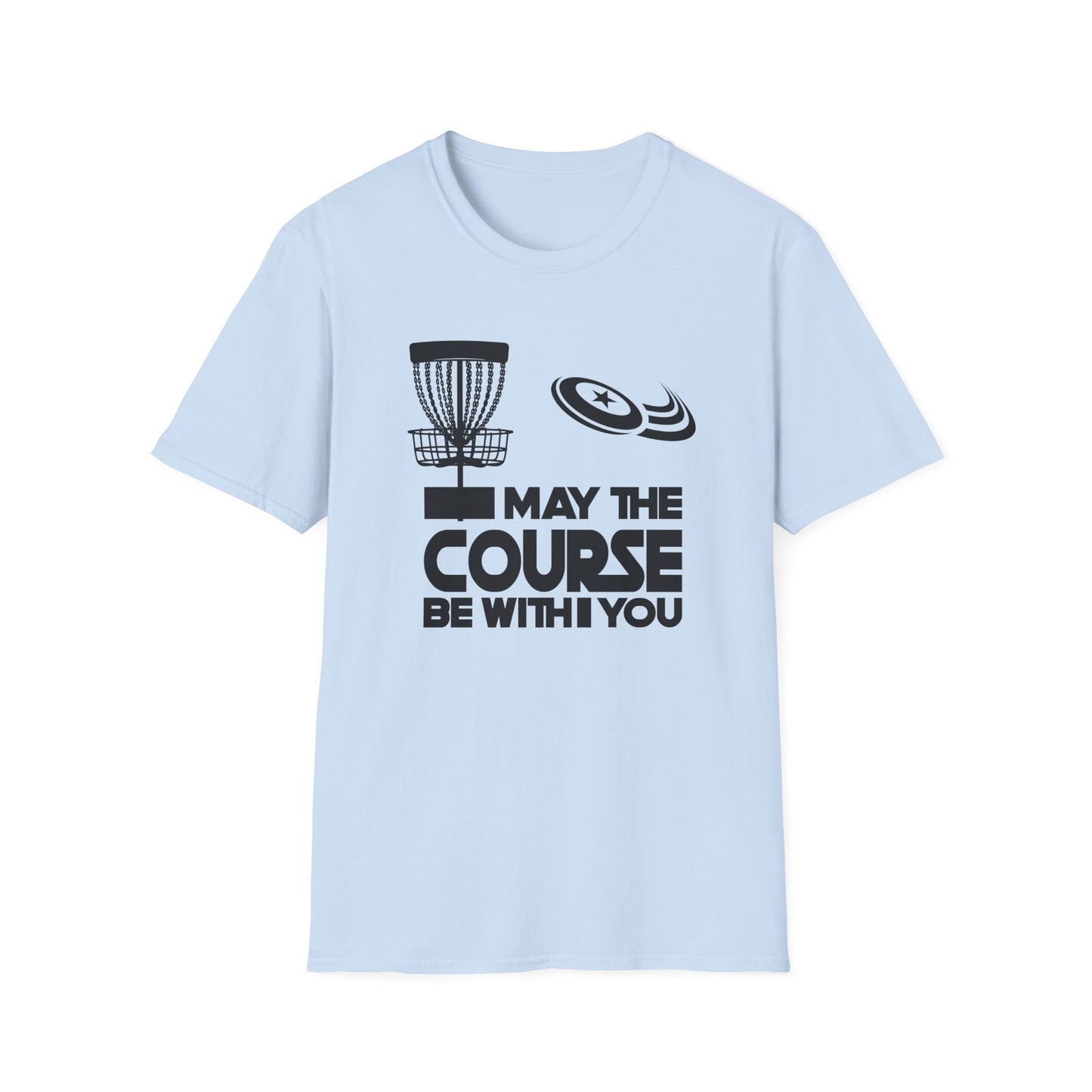 MY THE COURSE BE WITH YOU - DISC GOLF Unisex Softstyle T-Shirt