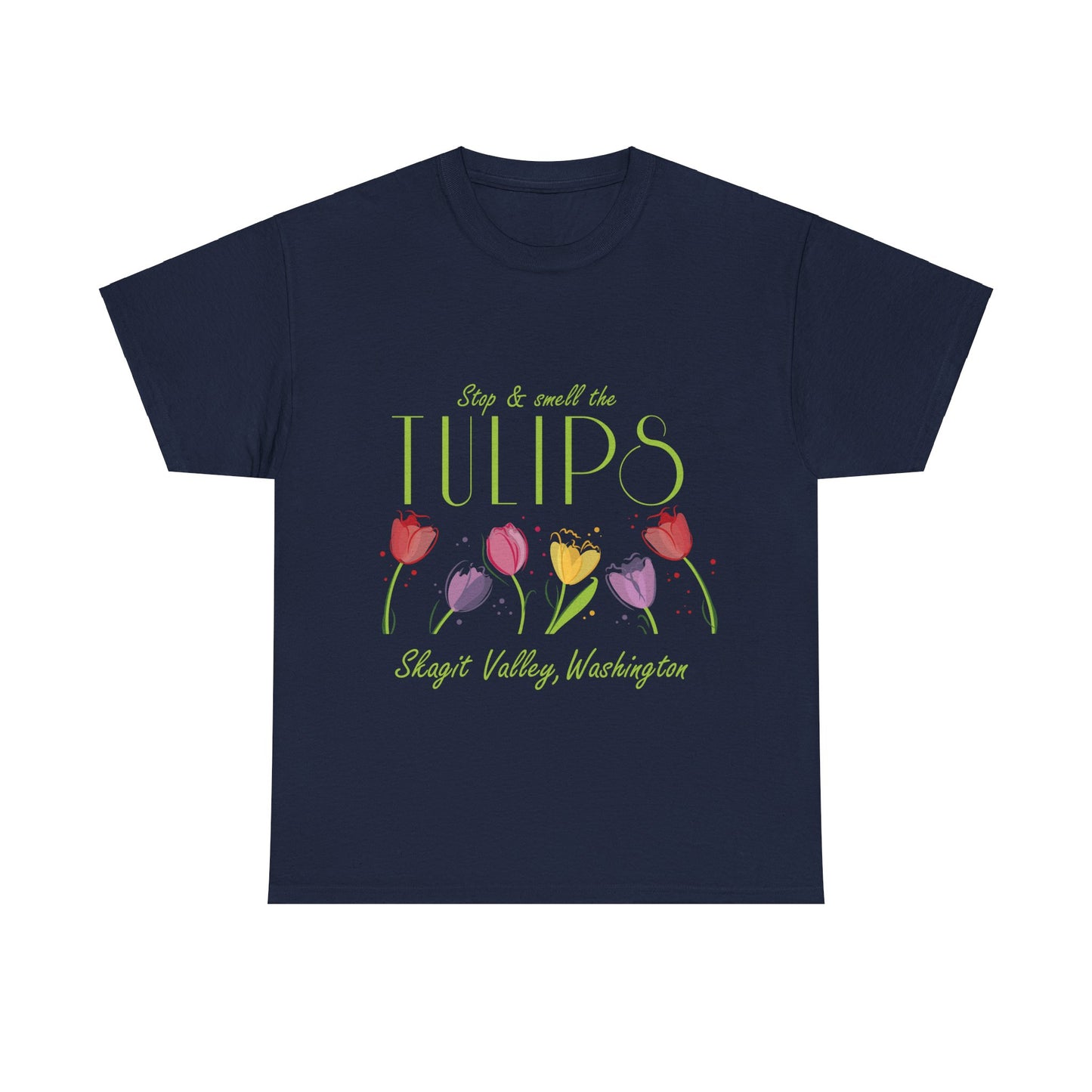 SMELL THE TULIPS - Unisex Heavy Cotton Tee