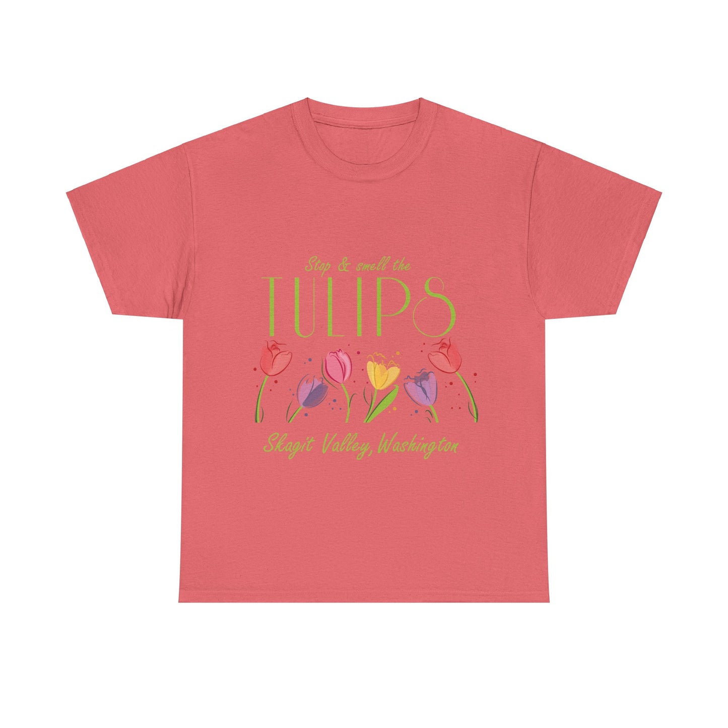 SMELL THE TULIPS - Unisex Heavy Cotton Tee