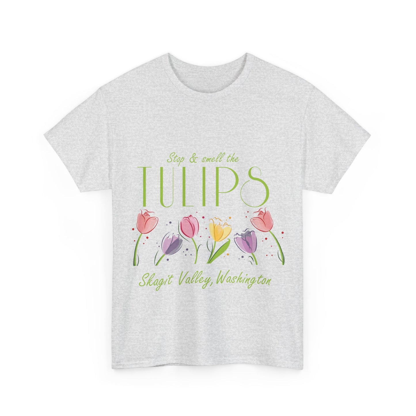SMELL THE TULIPS - Unisex Heavy Cotton Tee