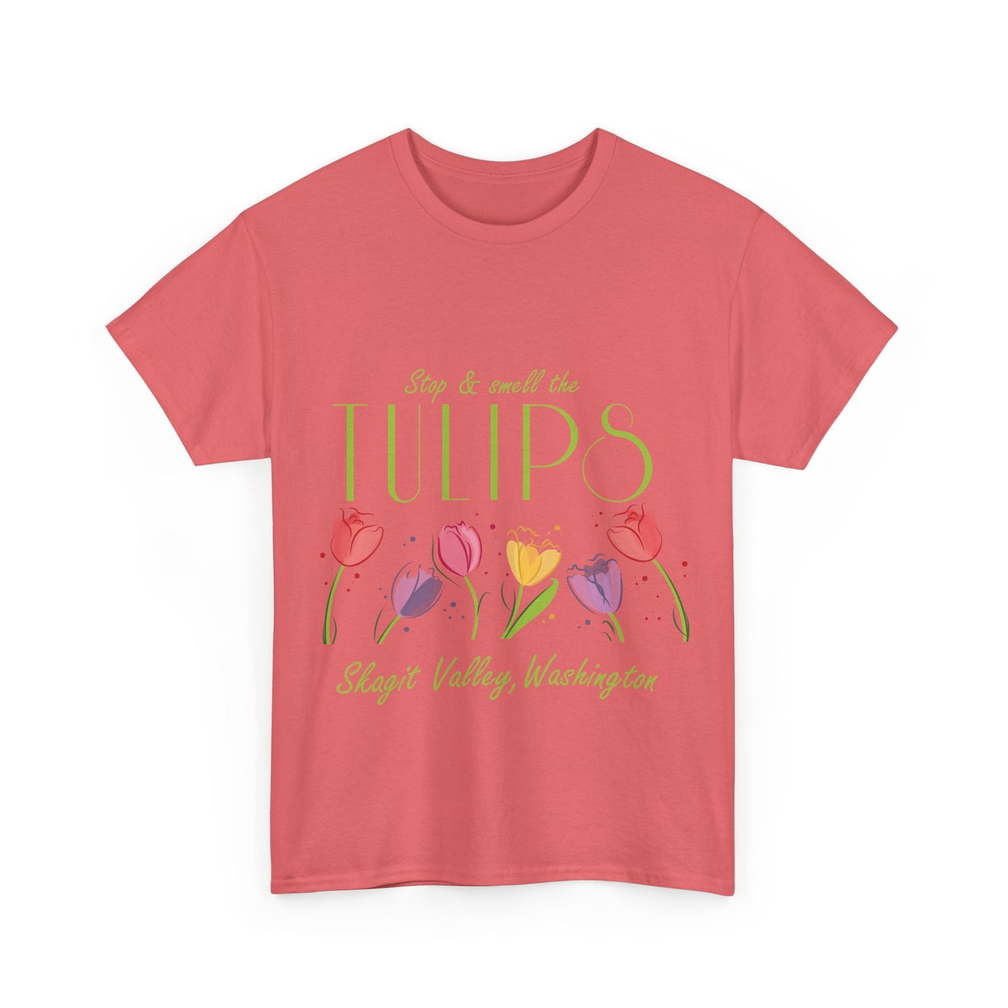 SMELL THE TULIPS - Unisex Heavy Cotton Tee