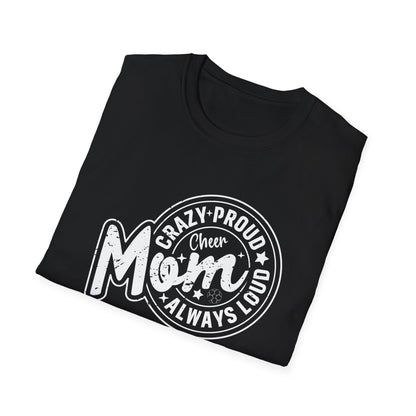 CHEER CRAZY PROUD MOM Unisex Softstyle T-Shirt