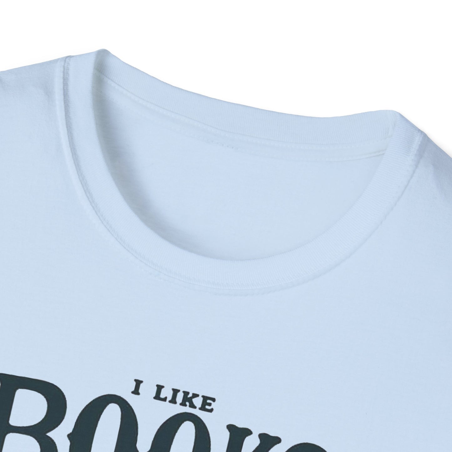 I LIKE BOOKS ... Unisex Softstyle T-Shirt