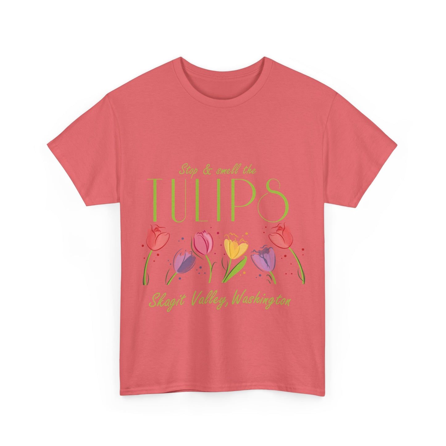 SMELL THE  TULIPS - Unisex Heavy Cotton Tee