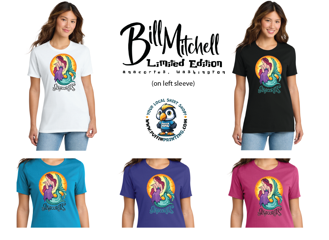 Bill Mitchell - Anacortes Mermaid, Limited Edition LADIES TEE